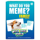 What Do You Meme? Family Edition (With Desi Feels)