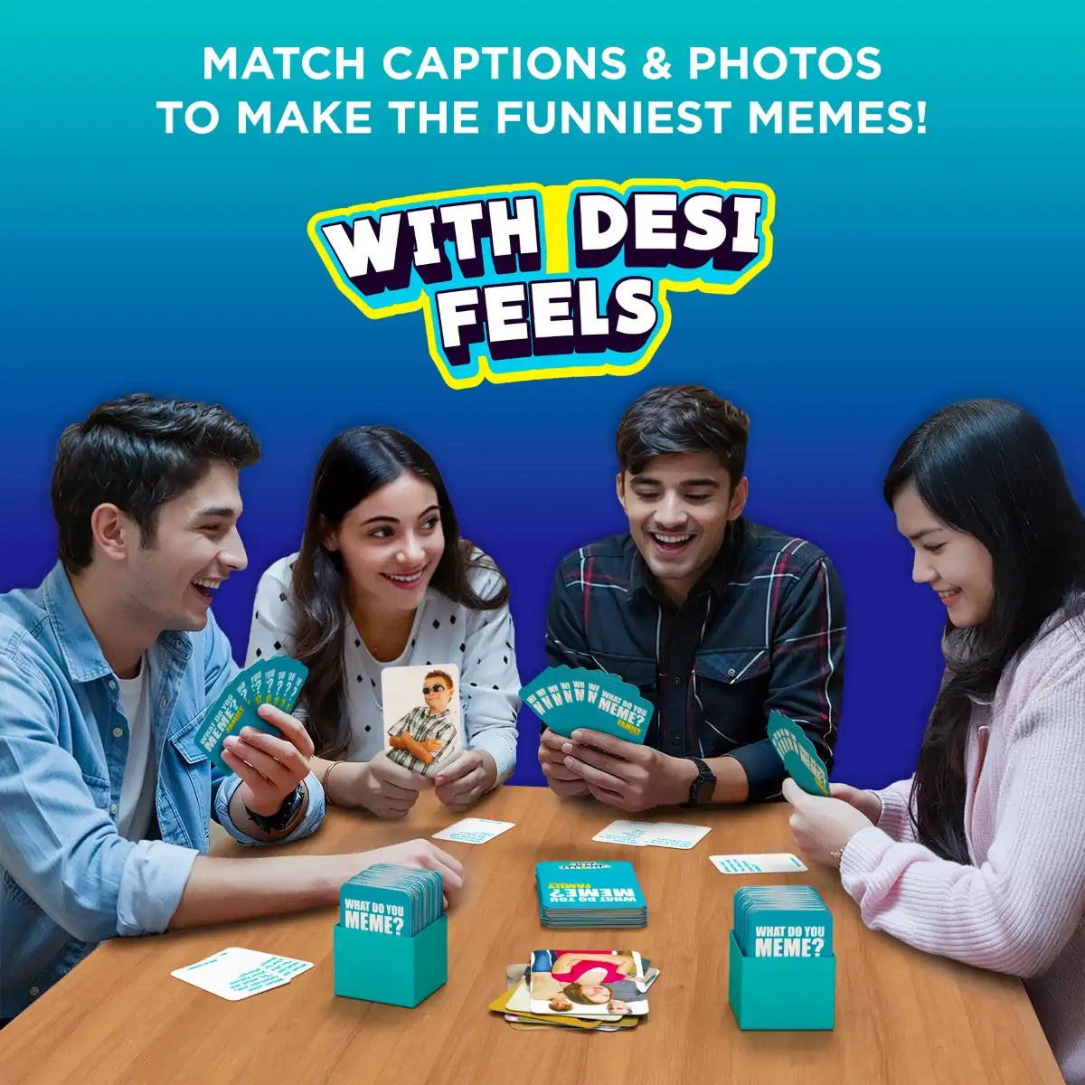 What Do You Meme? Family Edition (With Desi Feels)