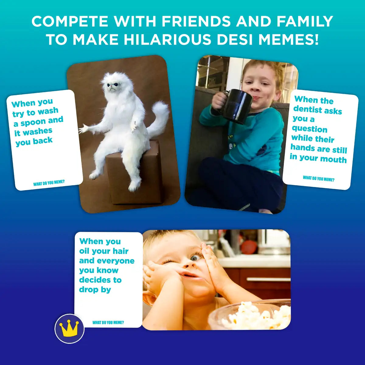 What Do You Meme? Family Edition (With Desi Feels)